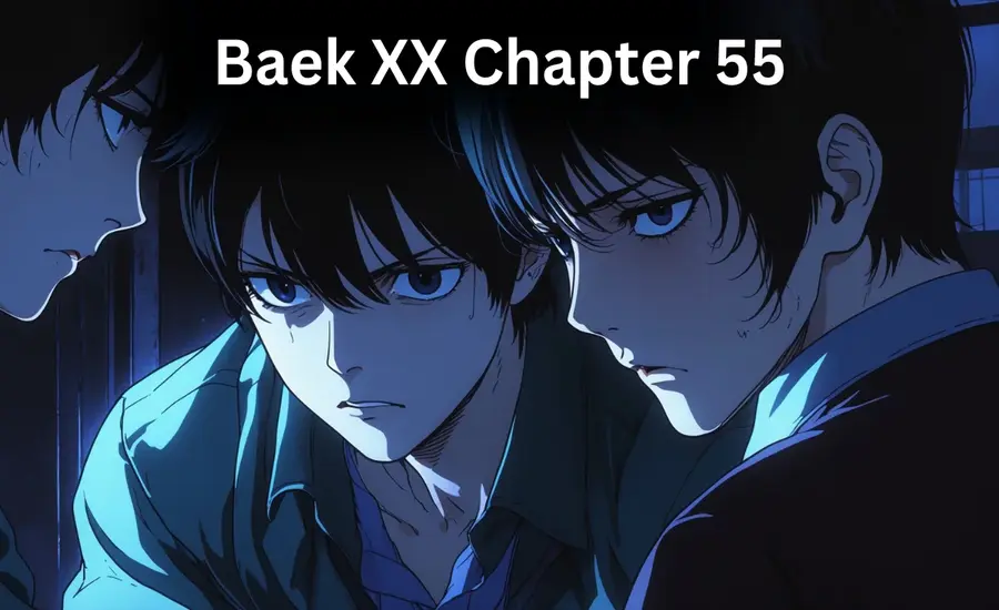 Baek XX Chapter 55 - Everything You Need to Know