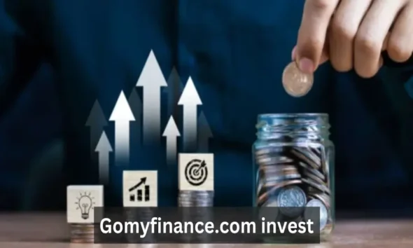 Gomyfinance.com Invest, Investment Understanding, & More