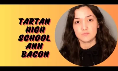 Tartan High School Ann Bacon-Everything You Need To Know