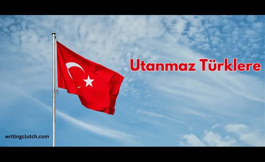 Uncovering the Bold and Fearless-Utanmaz Türklere