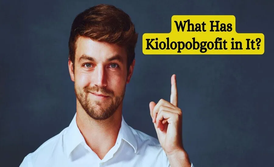 What Has Kiolopobgofit in It Exploring the Enigmatic Concept