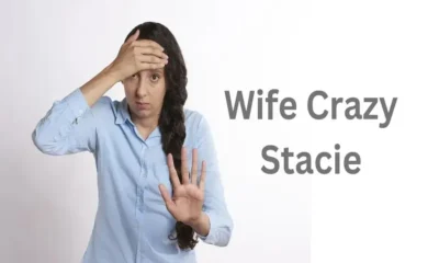 Wife Crazy Stacie-All You Need to Know