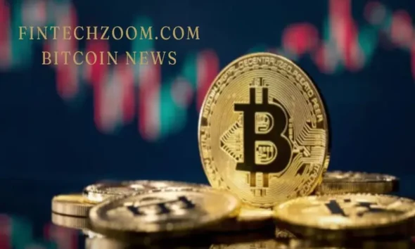 FintechZoom.com Bitcoin News